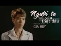 Download Lagu NGƯỜI TA CÓ YÊU THẬT ĐÂU - GIA HUY | MV LYRIC