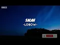 Download Lagu SALAH || LOBOW - LIRIK