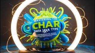 8 Mastering the char Data Type in Java A Comprehensive Guide with Examples