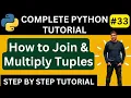 How to join tuples in python Join and Multiply Tuples in Python Joining Tuples in Python