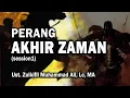 Download Lagu (LIVE) PERANG AKHIR ZAMAN (Session 1)  ||  Ust. Zulkifli Muhammad Ali, Lc