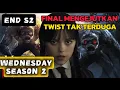 Download Lagu Ending Mengejutkan Wednesday Season 2! Semua Terungkap…