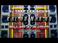Download Lagu KAL HO NA HO TRAP CEK SOUND - SHAFA AUDIO BONDOWOSO