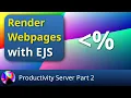 Render Webpages with EJS - Productivity Server Part 2