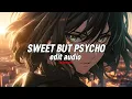 Download Lagu sweet but psycho - Ava max [edit audio]