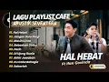Lagu HAL HEBAT - IFAN SEVENTEEN (COVER AKUSTIK) | JANGAN DULU PERGI | MASIH CINTA || LAGU CAFE TERPOPULER