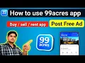 99acres App Me Free Property Listing Kaise Kare Sell Rent Buy Full Guide 2026