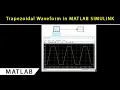 Create Trapezoidal Waveform in MATLAB SIMULINK Using Repeating Sequence Block
