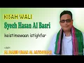 Download Lagu Kisah Wali - Syech Hasan Al Basri - keistimewaan istighfar - Habib Umar Muthohar