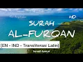Download Lagu [EN - IND] Al-Furqan | Syaikh Ismail Annuri HD Maqam Ajam Recitation