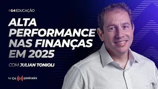 COMO PREPARAR AS FINANÇAS DA EMPRESA PARA 2025 | COM JULIAN TONIOLI | G4 PODCASTS