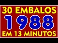 Lagu 30 EMBALOS QUE MARCARAM 1988! Em 13 Minutos! (c/ nome das Músicas)