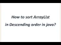 How to sort ArrayList in Descending order in java