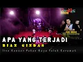 Download Lagu APA YANG TERJADI - BIAN GINDAS KONSER TELUK KERAMAT SAMBAS 2023