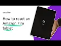 How to reset an Amazon Fire tablet Asurion