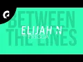 Elijah N feat. Frigga - Between The Lines (Lyric Video)