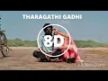 Tharagathi Gadhi (8D AUDIO 🎧) - Colour Photo