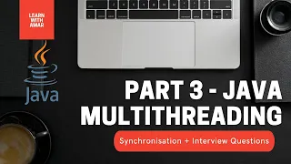 Part 3 Java Concurrency Thread Safety Synchronization Deep Dive