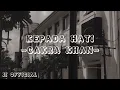 KEPADA HATI CAKRA KHAN-Tiktok version speed up