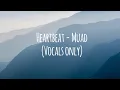 Download Lagu Muad - Heartbeat (Vocals Only/Lyrics) | Artistic Tayba