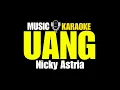 Download Lagu Nicky Astria - Uang (Karaoke Version)