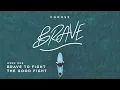 Download Lagu Choose Brave | Week One | Brave to Fight the Good Fight