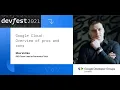 Devfest 2021 Google Cloud overview of pros and cons