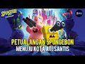 Download Lagu PETUALANGAN SPONGEBOB MENUJU KOTA ATLANTIS • Alur Cerita Film Spongebob On The Run 2020