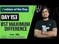 DAY 153 - BST Maximum Difference DFS BST JAVA C GFG POTD 23 Mar