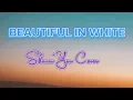 Beautiful in white - Shania Yan Cover (Lyrics)  | Lyrics Vibe