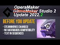Patch V2022 2 - Before you update GameMaker Studio 2