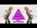 Ece Seçkin - Adeyyo Remix