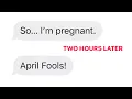 APRIL FOOLS TEXT STORY GONE WRONG