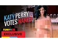 Katy Perry Votes Naked