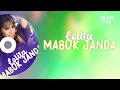Lolita - Mabuk Janda (House) | Lirik Lagu