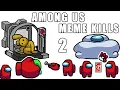 Among Us - Funny Meme Kills Animations 2