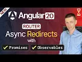 Angular 20 New Async Redirects with Promises and Observables in Router