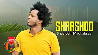 Shaaloom Miidhaksaa Shaashoo New Ethiopian Oromo Music 2022 Official Video 