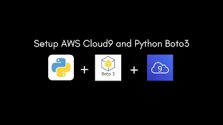 Setup AWS Cloud9 and Python Boto3
