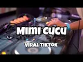 Download Lagu DJ MIMI CUCU VIRAL TIKTOK‼️Adit Sparky Official Nwrmxxx 