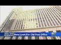 Old Post Office Celebrates Grand Opening Of Renovated Space After 800 Million Makeover