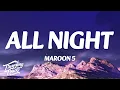 Download Lagu Maroon 5 - All Night (Lyrics)