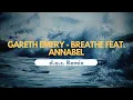 Download Lagu Gareth Emery - Breathe feat. Annabel (d.a.c. Remix)