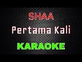 Download Lagu Shaa - Pertama Kali [Karaoke] | LMusical