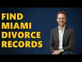 Where Can I Find Miami Florida Divorce Records