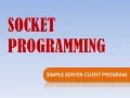 Simple Client-Server Program - SOCKET PROGRAMMING IN JAVA