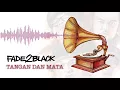 Fade2Black - Tangan dan Mata