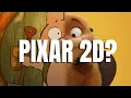 Should Pixar Try 2D
