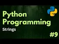 Strings Python Programming Ep 9