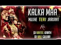 Download Lagu Kalka Maa Mujhe Teri Jarurat Hai Special Dj Kali Gujjar Edm Remix Dj Kafeel Kanth
